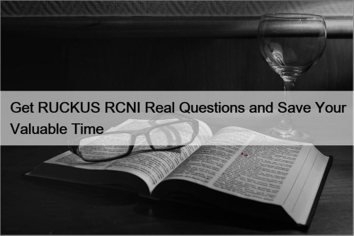 Get RUCKUS RCNI Real Questions and Save Your ...